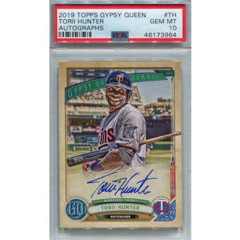 2019 Topps Gypsy Queen Autographs #TH Torii Hunter PSA 10 *3964 (Reed Buy)