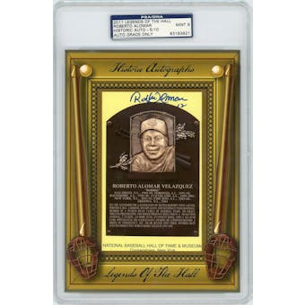 2011 Historic Autographs Roberto Alomar HOF Plaque #/10 PSA/DNA AUTH Auto 9 *3921 (Reed Buy)