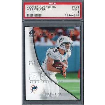 2004 SP Authentic #135 Wes Welker RC PSA 9 *4644 (Reed Buy)