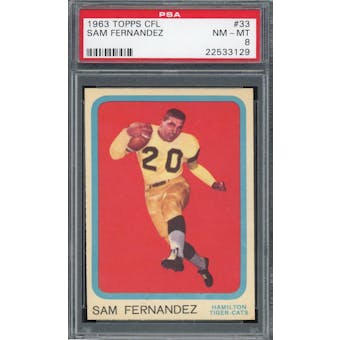1963 Topps CFL #33 Sam Fernandez PSA 8 *3129 (Reed Buy)