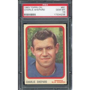1963 Topps CFL #81 Charlie Shepard PSA 10 *4238 (Reed Buy)