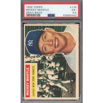 1956 Topps #135 Mickey Mantle PSA 5.5 (EX+) *9442 (Reed Buy)