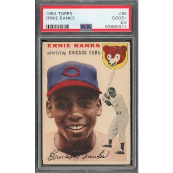 1954 Topps #94 Ernie Banks RC PSA 2.5 *9311 (Reed Buy)