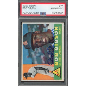 1960 Topps #73 Bob Gibson Autograph PSA/DNA AUTH *8600 (Reed Buy)