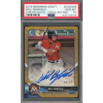 2018 Bowman Crome Draft #CDAWB Will Banfield Auto Gold Wave Refractor #/42 PSA 10 *0519 (Reed Buy)
