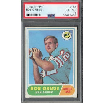 1968 Topps #196 Bob Griese RC PSA 6 *2487 (Reed Buy)