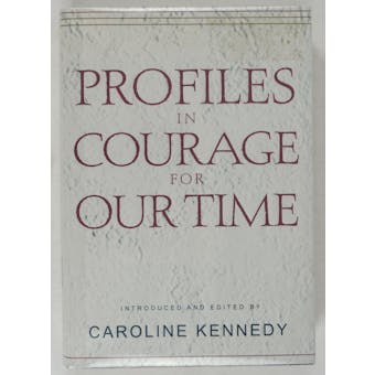 Caroline Kennedy Autographed Book Profiles In Courage For Our Time JSA AB84199 (Reed Buy)