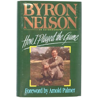Byron Nelson Autographed Book How I Played the Game JSA AB84263 (Reed Buy)