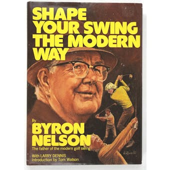 Byron Nelson Autographed Book Shape Your Swing the Modern Way JSA AB84268 (pers.) (Reed Buy)