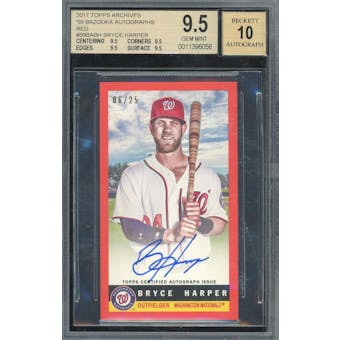 2017 Topps Archives Bazooka Autos #59BABH Bryce Harper Red Border #/25 BGS 9.5 Auto 10 *6056 (Reed Buy)