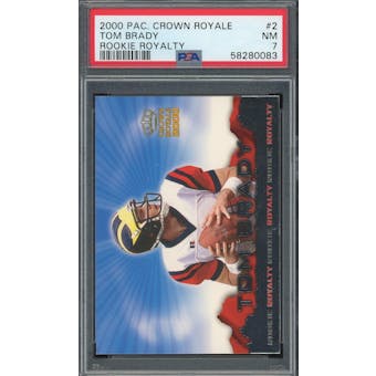 2000 Pacific Crown Royale Rookie Royalty #2 Tom Brady PSA 7 *0083 (Reed Buy)