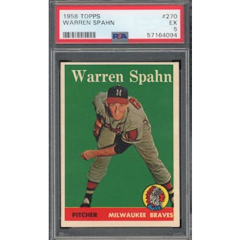 1958 Topps #270 Warren Spahn PSA 5 *4094 (Reed Buy)