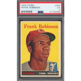 1958 Topps #285 Frank Robinson PSA 5 *4096 (Reed Buy)