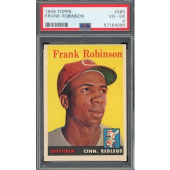 1958 Topps #285 Frank Robinson PSA 4 *4095 (Reed Buy)