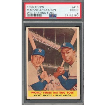 1958 Topps #418 WS Batting Foes Mantle/Aaron PSA 2 *3180 (Reed Buy)