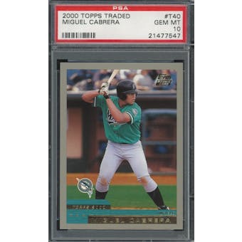 2000 Topps Traded #T40 Miguel Cabrera RC PSA 10 *7547 (Reed Buy)