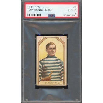 1911 C55 #6 Tom Dunderdale PSA 2 *3955 (Reed Buy)