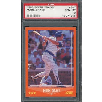 1988 Score Rookie/Traded #80T Mark Grace RC PSA 10 *4655 (Reed Buy)
