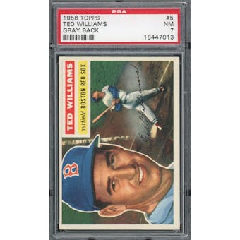 1956 Topps #5 Ted Williams GB PSA 7 *7013 (Reed Buy)