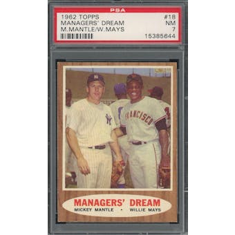 1962 Topps #18 Managers' Dream Mantle/Mays PSA 7 *5644 (Reed Buy)