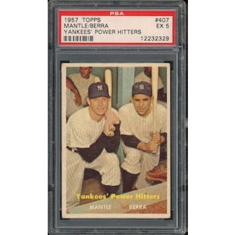 1957 Topps #407 Yankees' Power Hitters Mantle/Berra PSA 5 *2329 (Reed Buy)