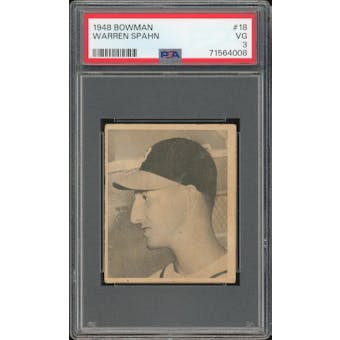 1948 Bowman #18 Warren Spahn RC PSA 3 *4008 (Reed Buy)