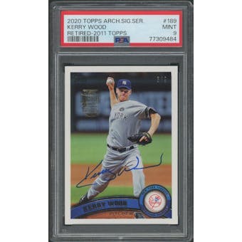 2020 Topps Archives Signature Series Baseball #TBA Kerry Wood Retired Edition Auto #3/9 PSA 9 (MINT)