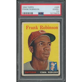 1958 Topps Baseball #285 Frank Robinson PSA 2.5 (GOOD+)