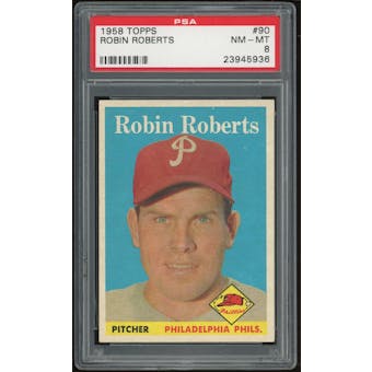 1958 Topps #90 Robin Roberts PSA 8 *5936 (Reed Buy)