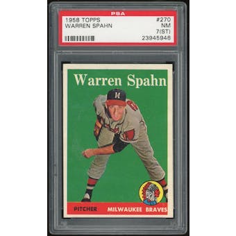1958 Topps #270 Warren Spahn PSA 7ST *5946 (Reed Buy)