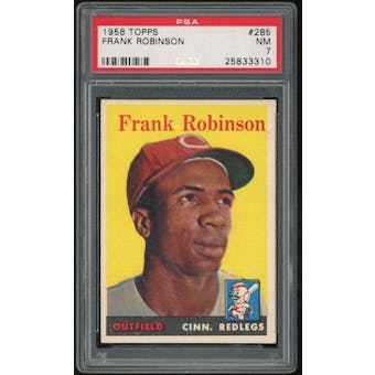 1958 Topps #285 Frank Robinson PSA 7 *3310 (Reed Buy)
