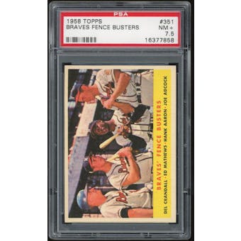 1958 Topps #351 Braves Fence Busters PSA 7.5 *7858 (Reed Buy)