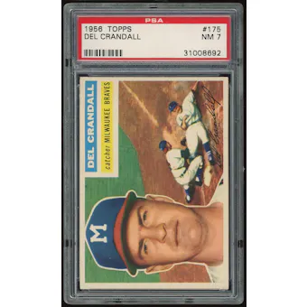 1956 Topps #175 Del Crandall GB PSA 7 *8692 (Reed Buy)