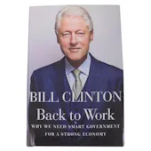 Bill Clinton Signed BACK TO WORK 1st Edition 2011 HC DJ Auto JSA CK18474 (Reed Buy)