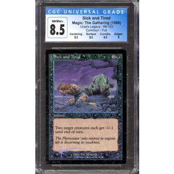 Magic the Gathering Urza's Legacy FOIL Sick and Tired 66/143 CGC 8.5 NEAR MINT (NM)
