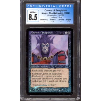 Magic the Gathering Onslaught FOIL Crown of Suspicion 134/350 CGC 8.5 NEAR MINT (NM)