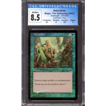 Magic the Gathering Onslaught FOIL Naturalize 275/350 CGC 8.5 NEAR MINT (NM)
