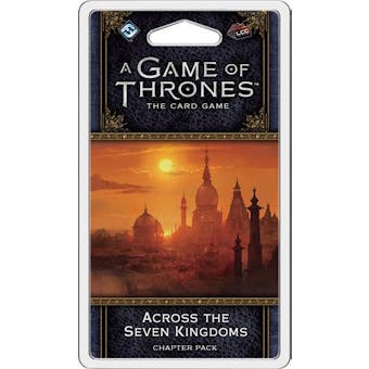 Game of Thrones LCG 2nd Edition - Across the Seven Kingdoms Chapter Pack (FFG)