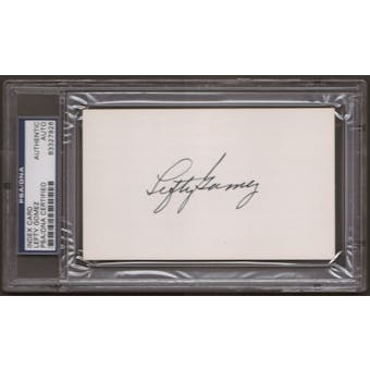 Lefty Gomez Autograph (Index Card) PSA/DNA Certified *7926